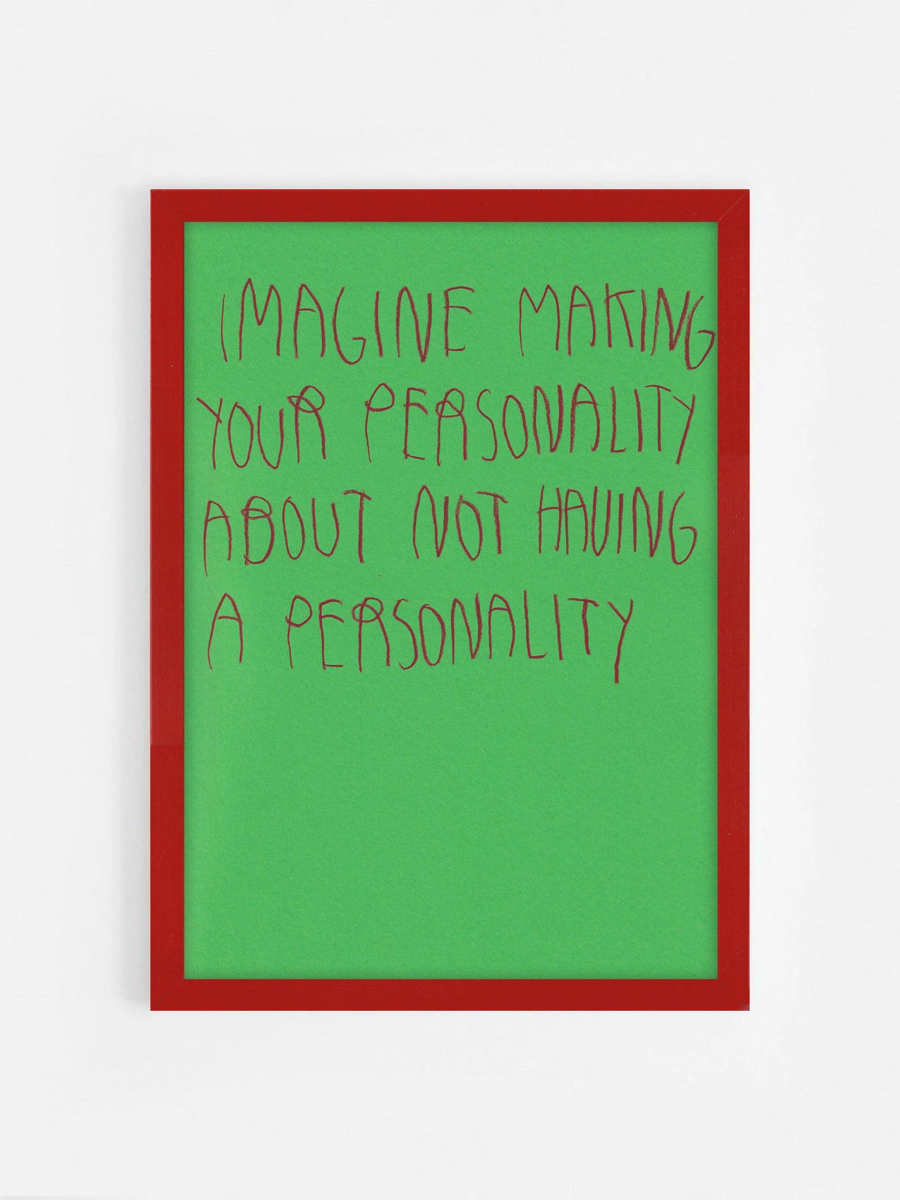 Imagine Making Your Personality About Not Having