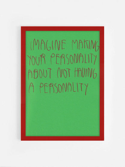Imagine Making Your Personality About Not Having