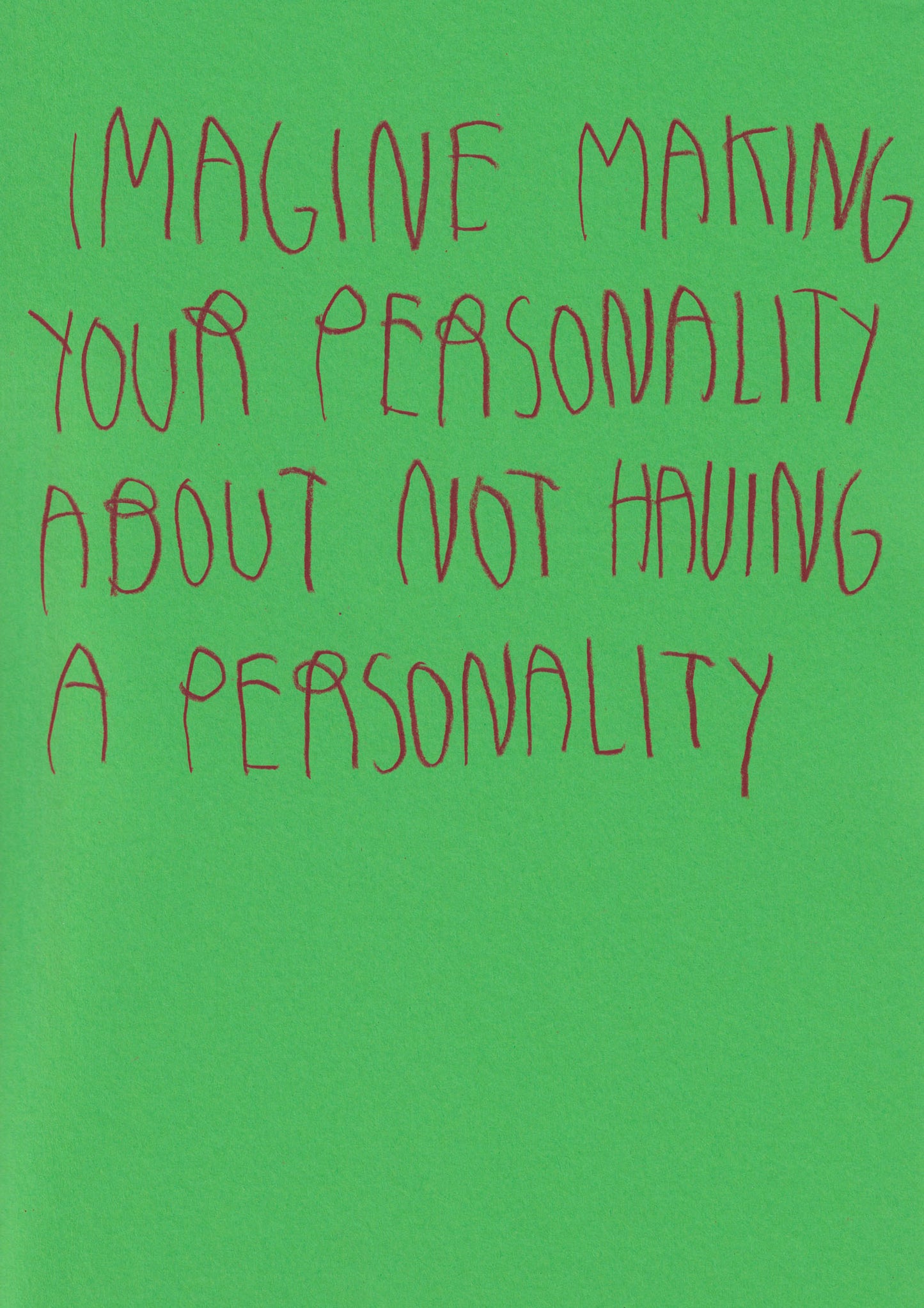 Imagine Making Your Personality About Not Having