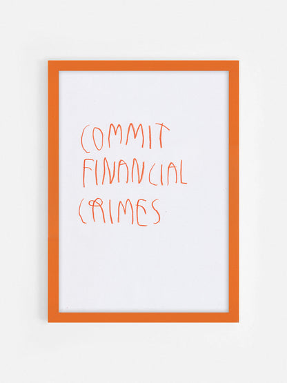 Commit Financial Crimes