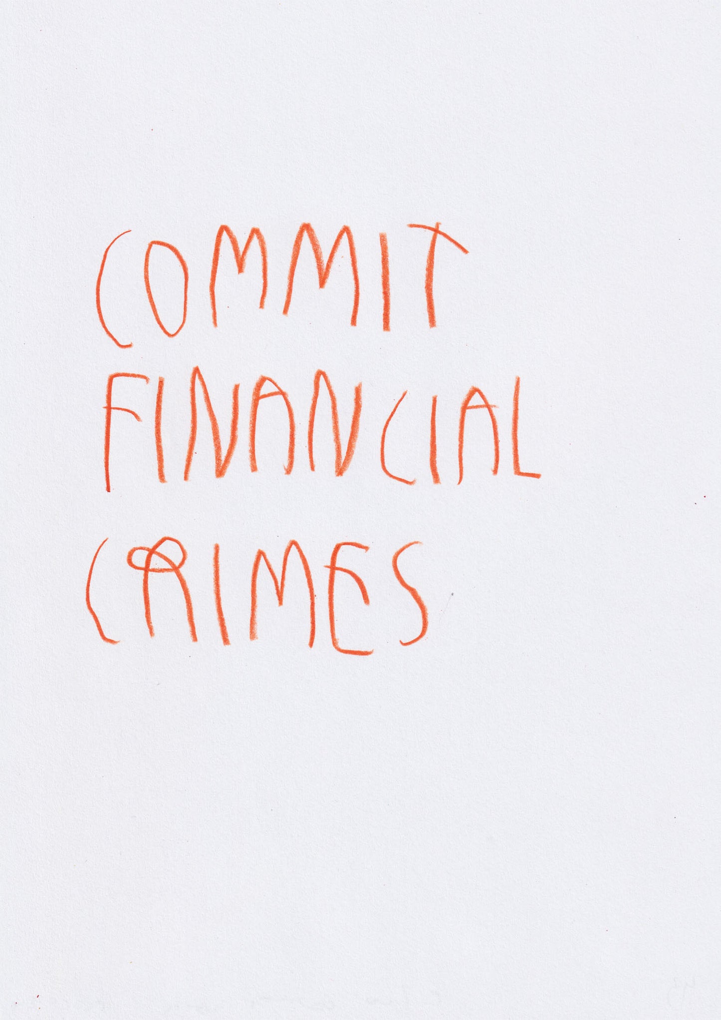 Commit Financial Crimes