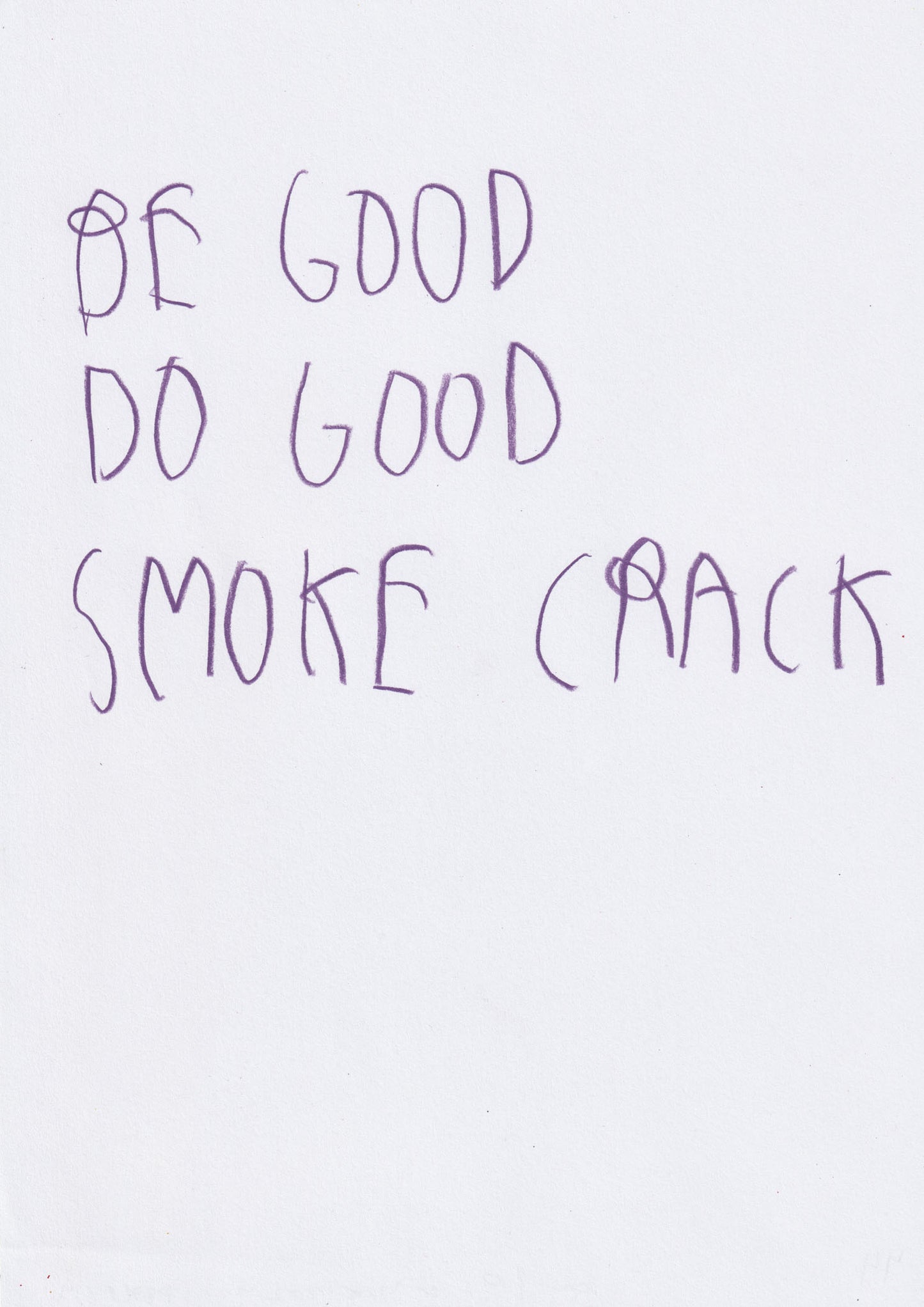 Be Good Do Good Smoke Crack