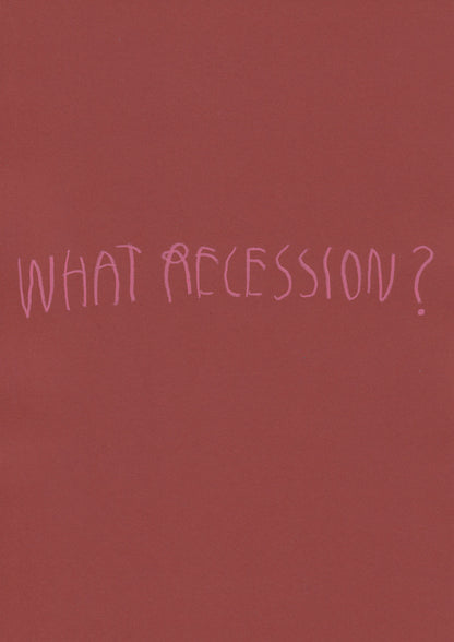 What Recession?