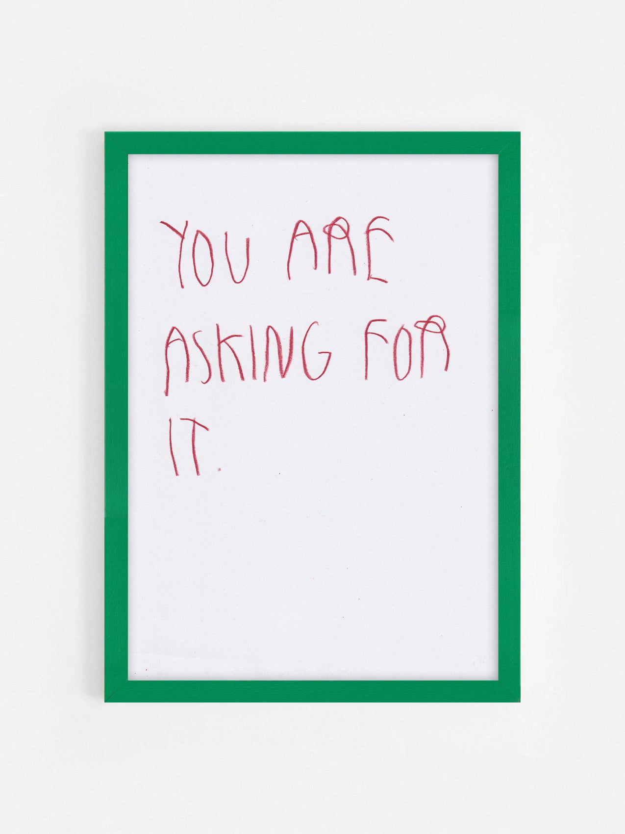 You Are Asking For It