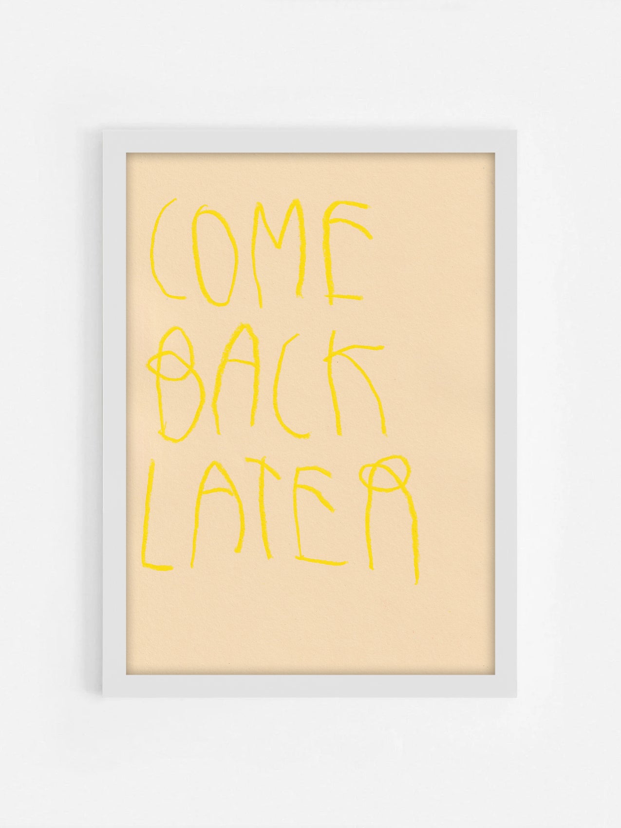 Come Back Later