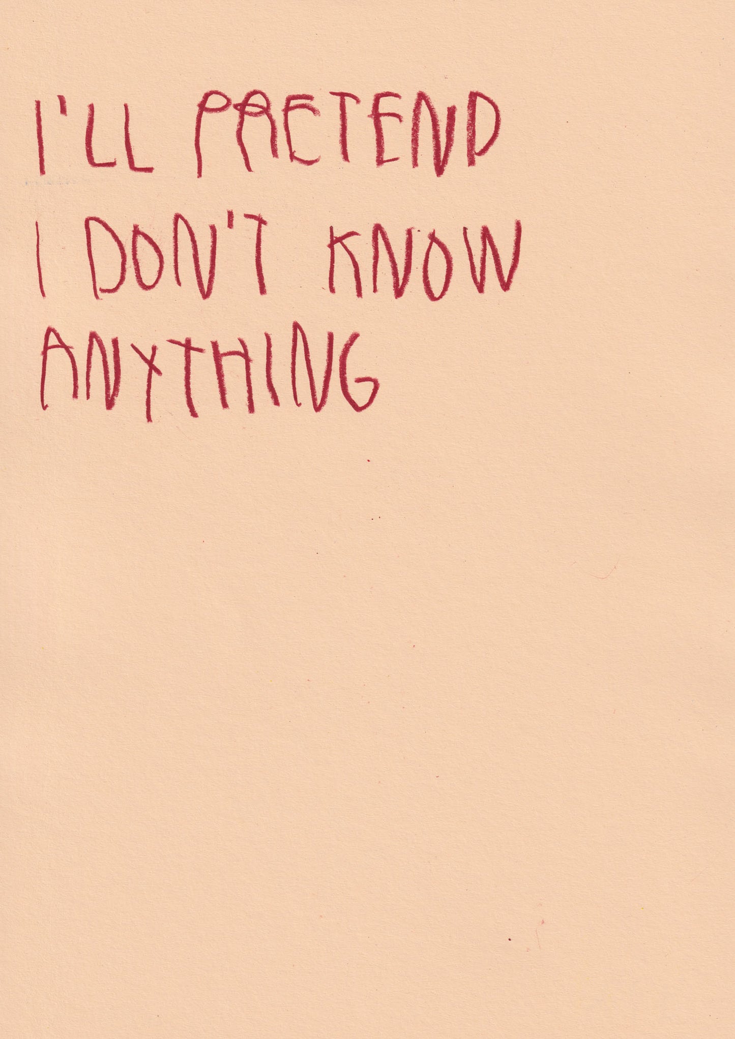 I’ll Pretend I Don’t Know Anything