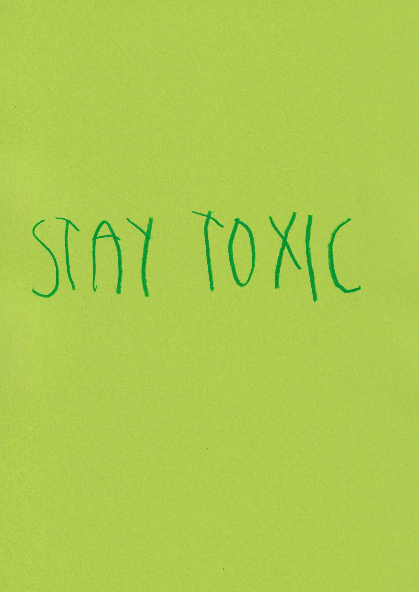 Stay Toxic