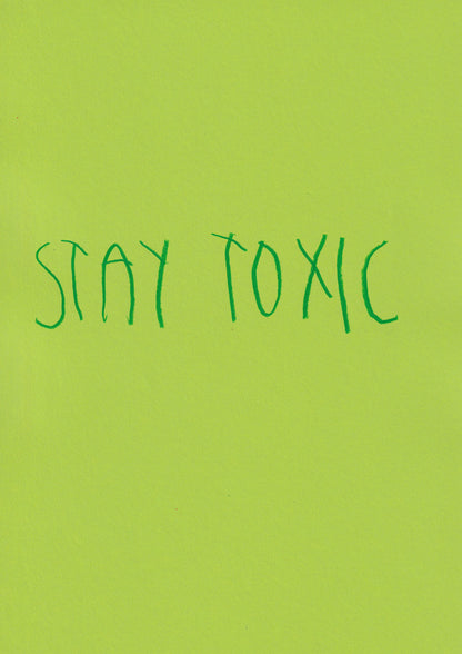 Stay Toxic