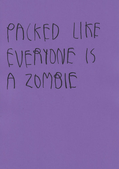 Packed Like Everyone Is A Zombie