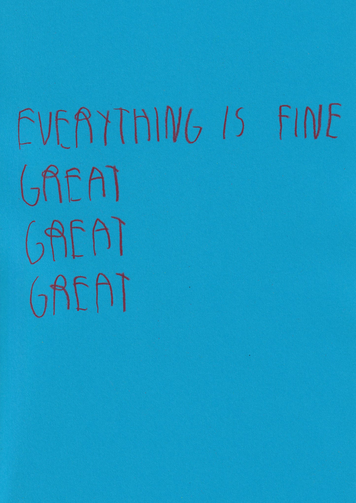 Everything Is Fine Great Great Great