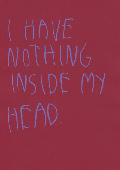I Have Nothing Inside My Head