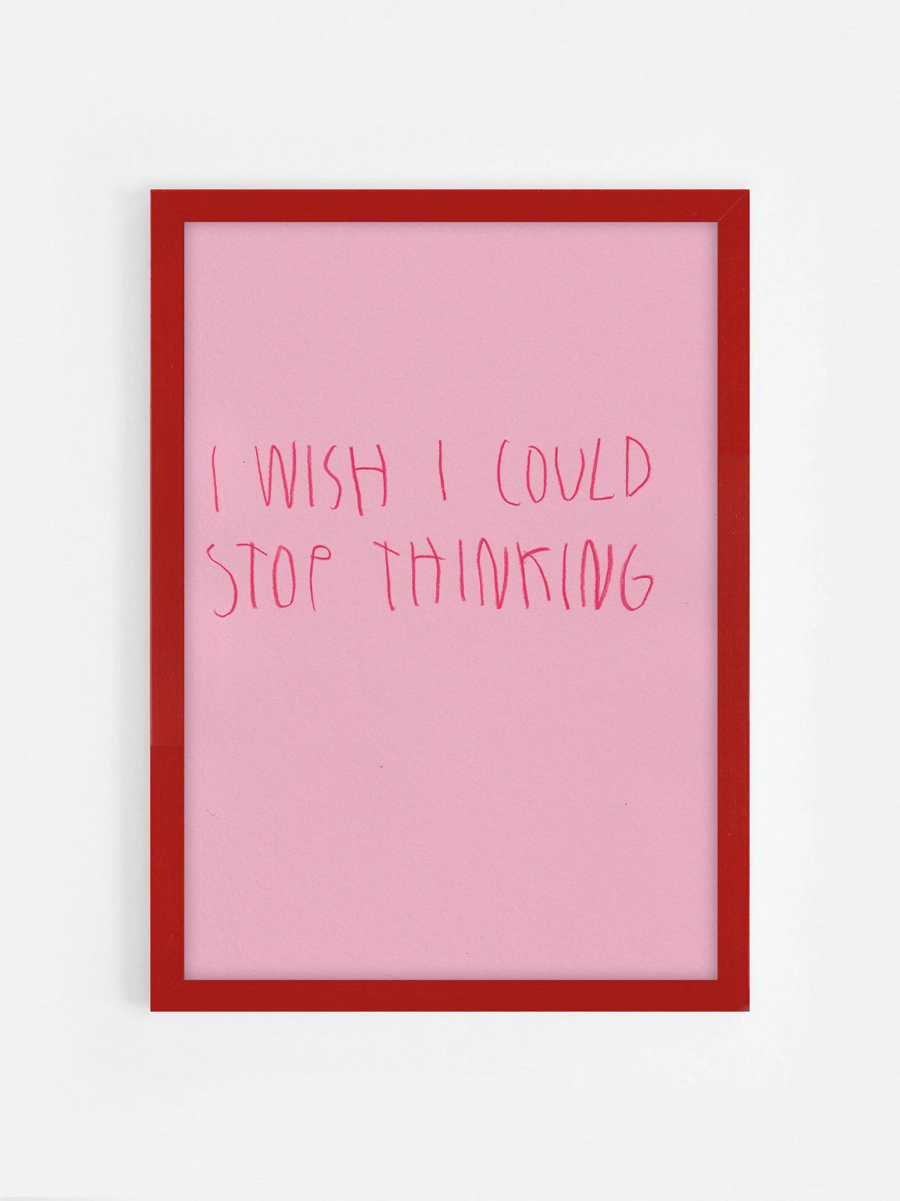 I Wish Could Stop Thinking