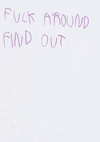 Fuck Around Find Out