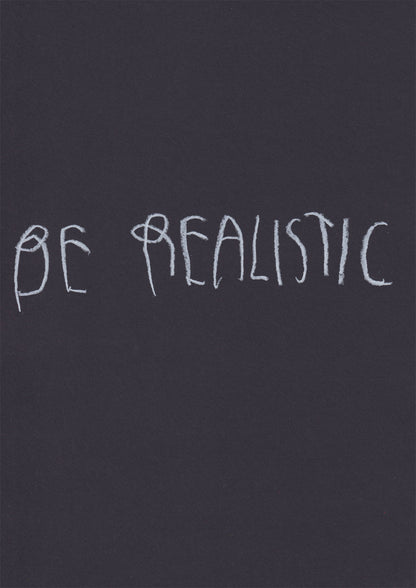 Be Realistic