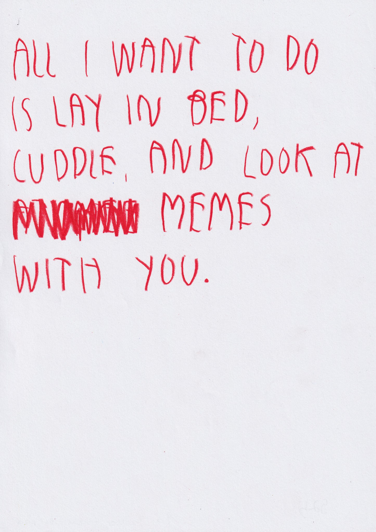 All I Want To Do Is Lay In Bed, Cuddle And Look