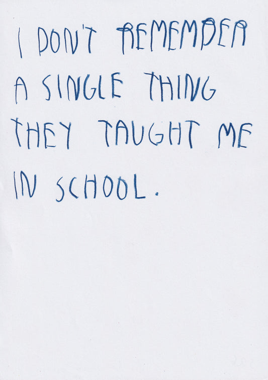 I Don’t Remember A Single Thing They Taught Me In