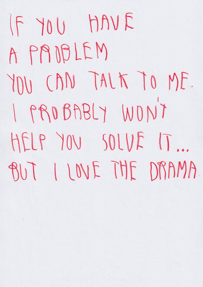 If You Have A Problem, You Can Talk To Me. I