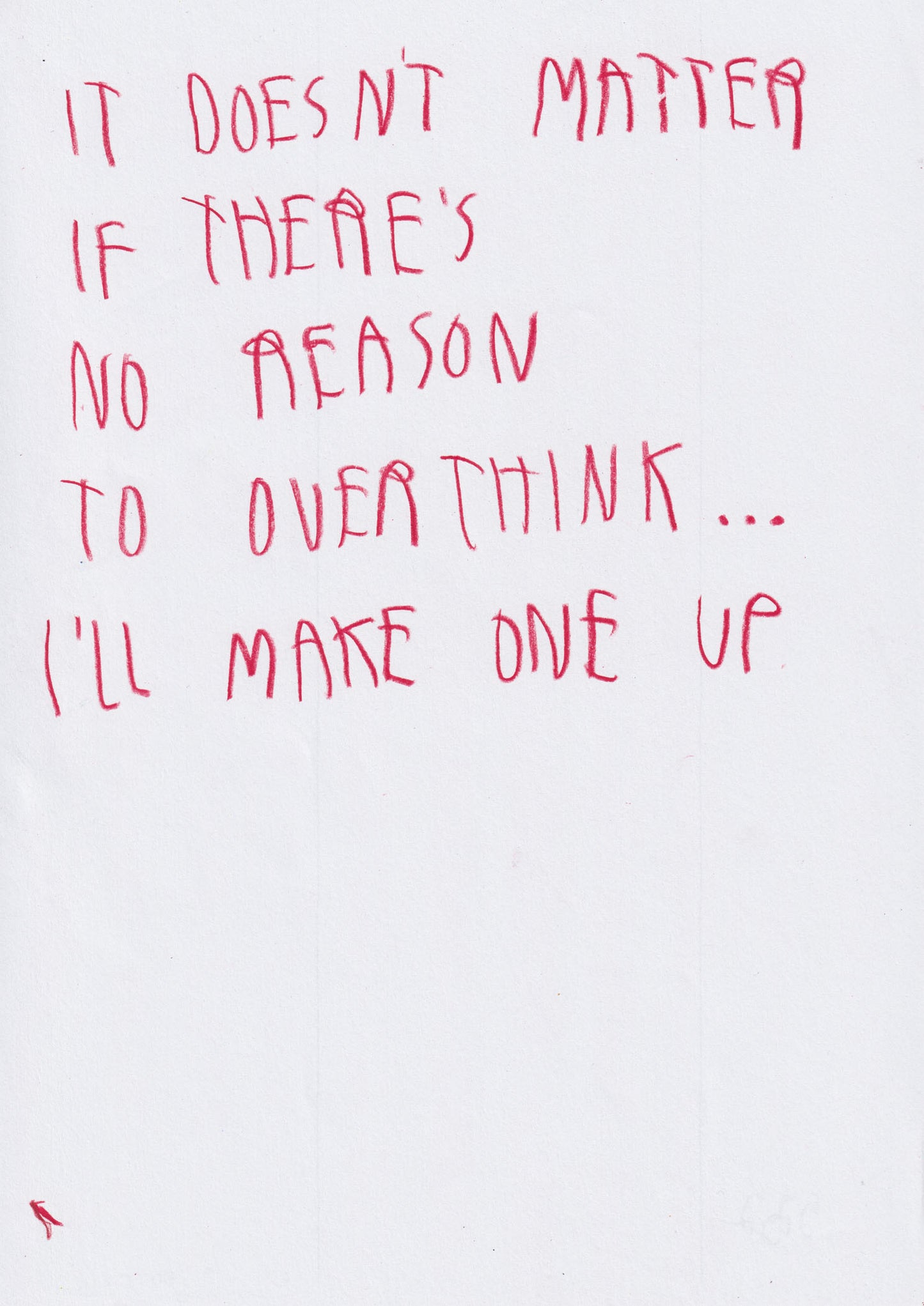 It Doesn’t Matter If There’s No Reason To