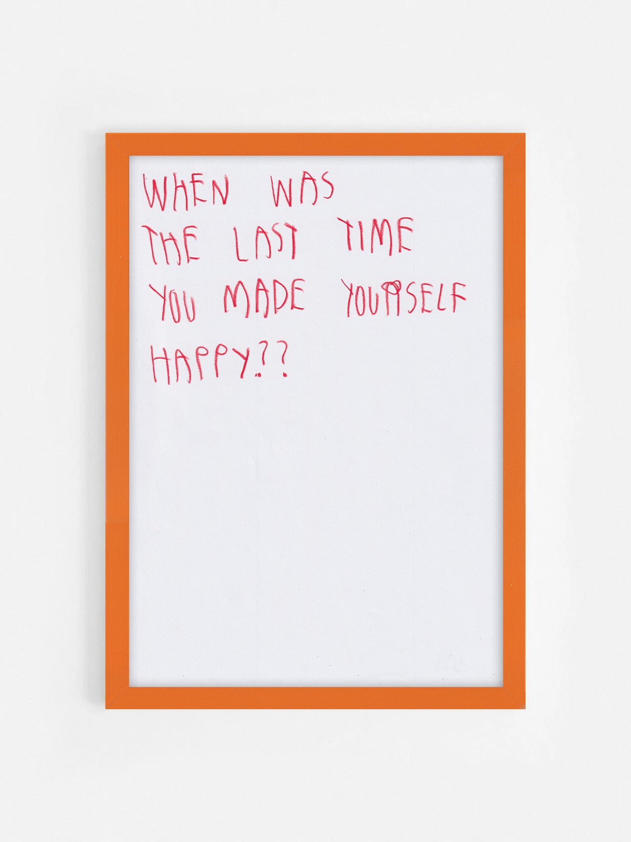 When Was The Last Time You Made Yourself Happy