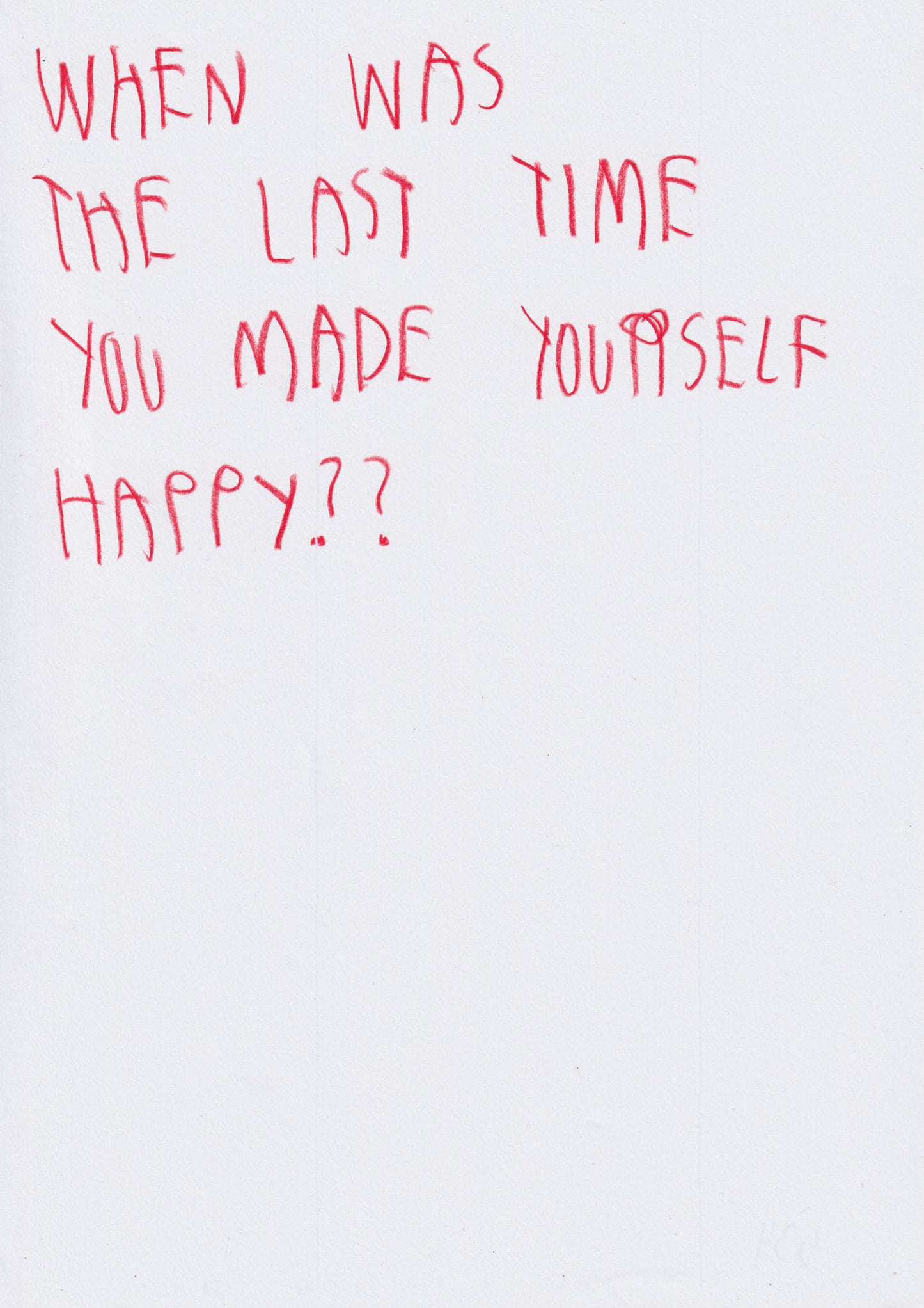 When Was The Last Time You Made Yourself Happy