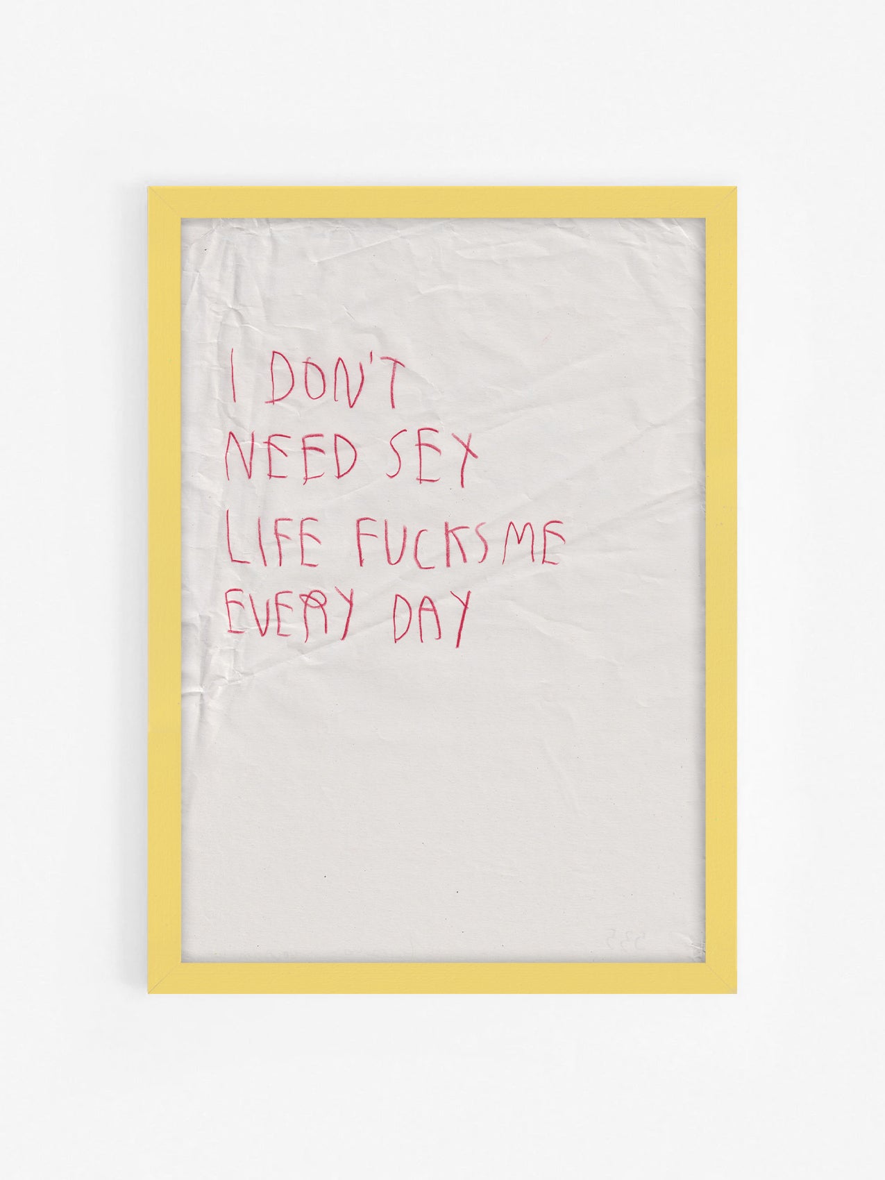 I Don’t Need Sex Life Fucks Me Every Day