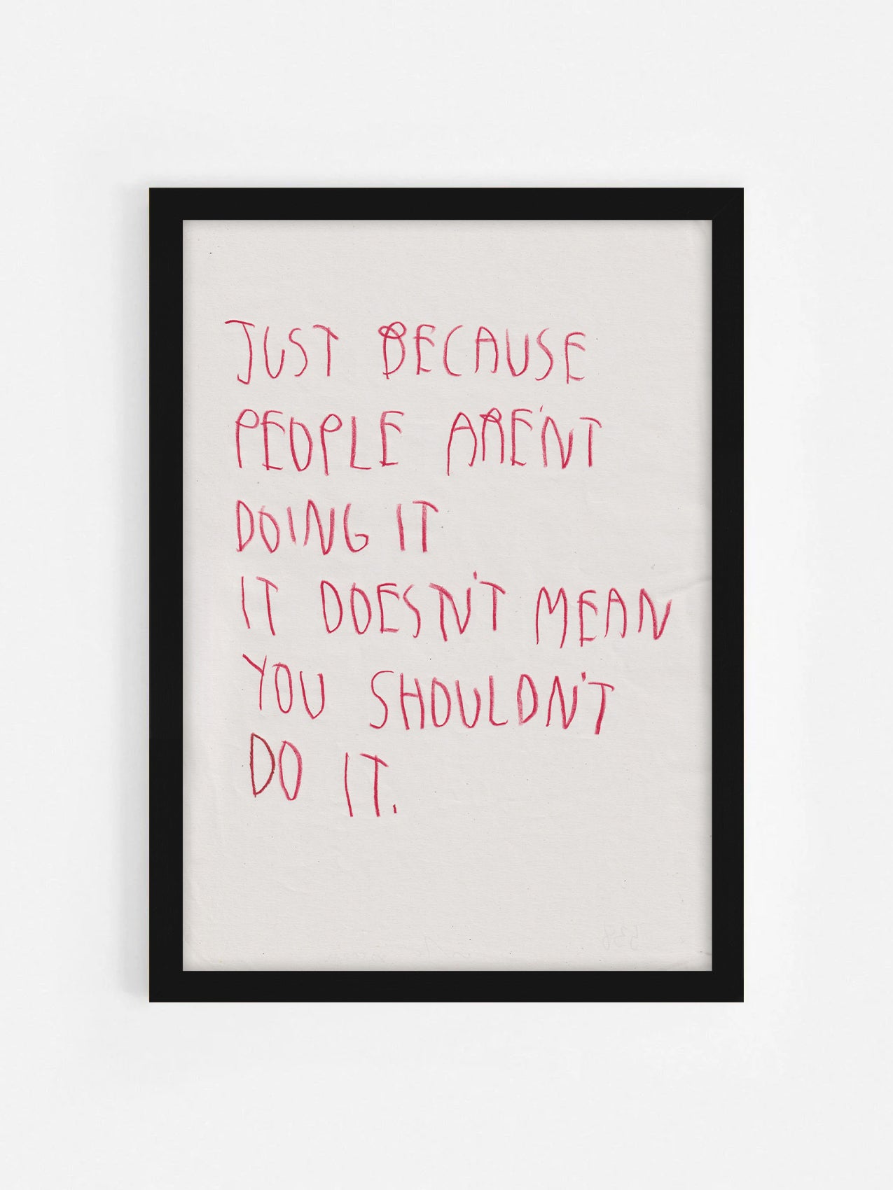 Just Because People Aren’t Doing It It Doesn’t