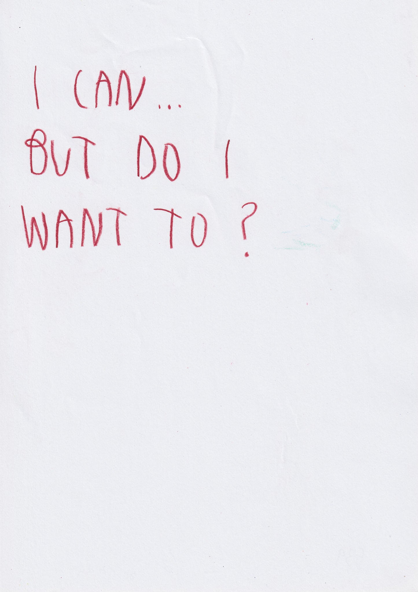 I Can, But Do I Want To