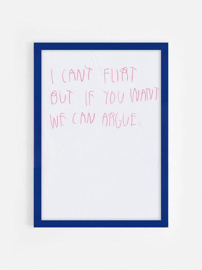 I Can’t Flirt, But If You Want, We Can Argue