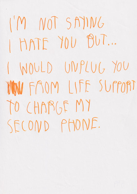 I’m Not Saying I Hate You, But I Would Unplug You