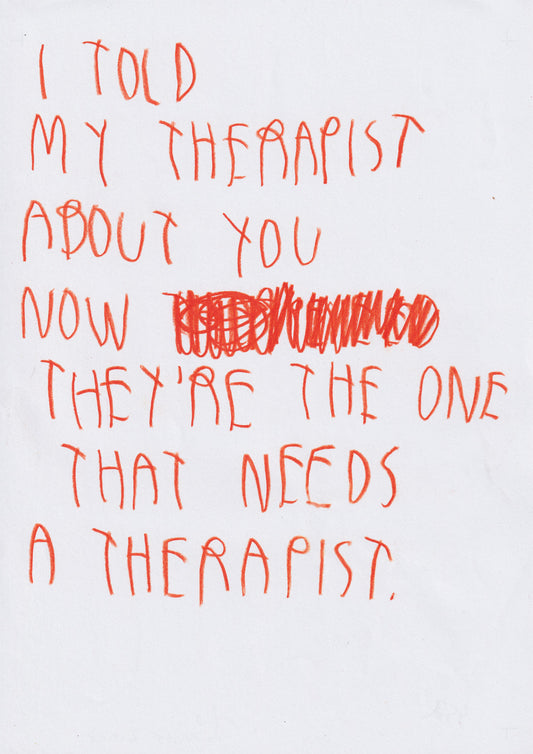 I Told My Therapist About You Now They’re The One