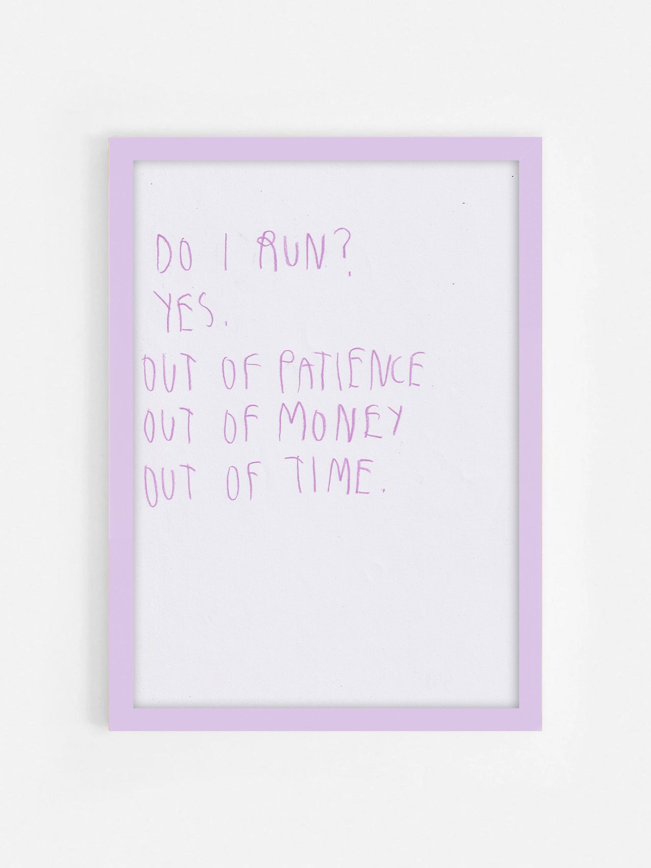 Do I Run? Yes Out Of Patience Out Of Money Out Of