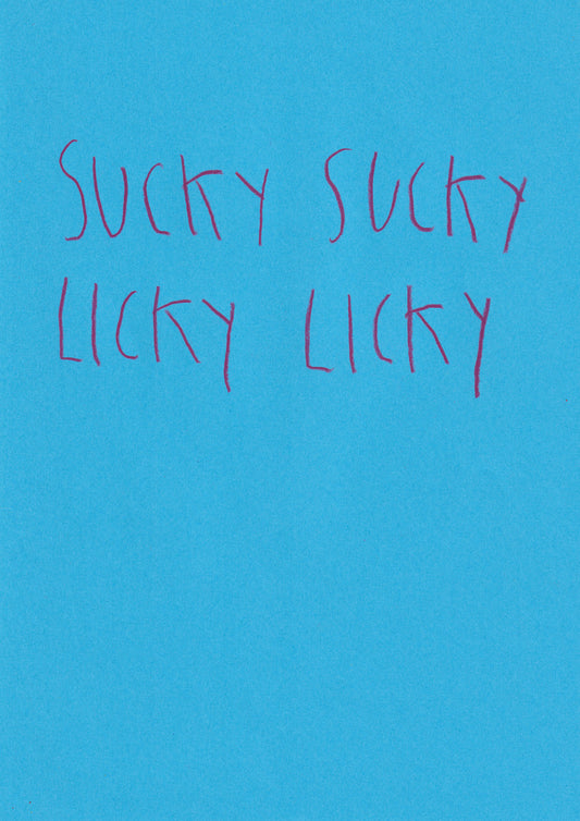 Sucky Sucky, Licky Licky