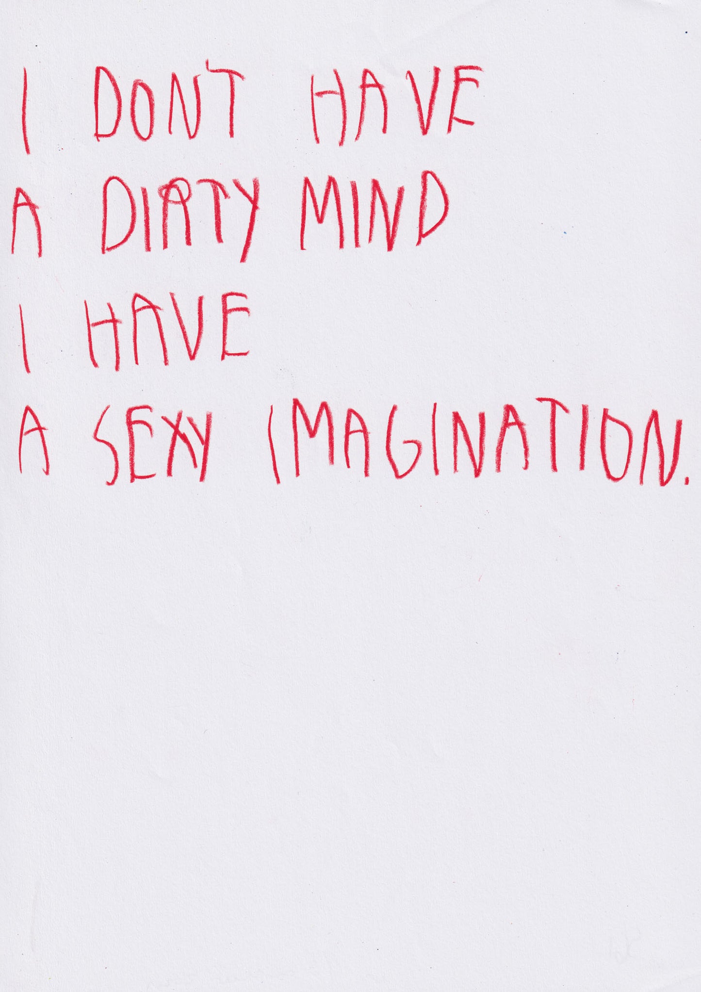 I Don’t Have A Dirty Mind. I Have A Sexy