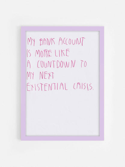 My Bank Account Is More Like A Countdown To My