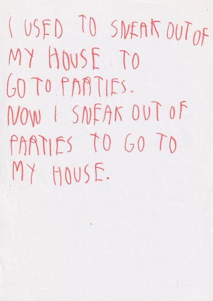 I Used To Sneak Out Of My House To Go To Parties