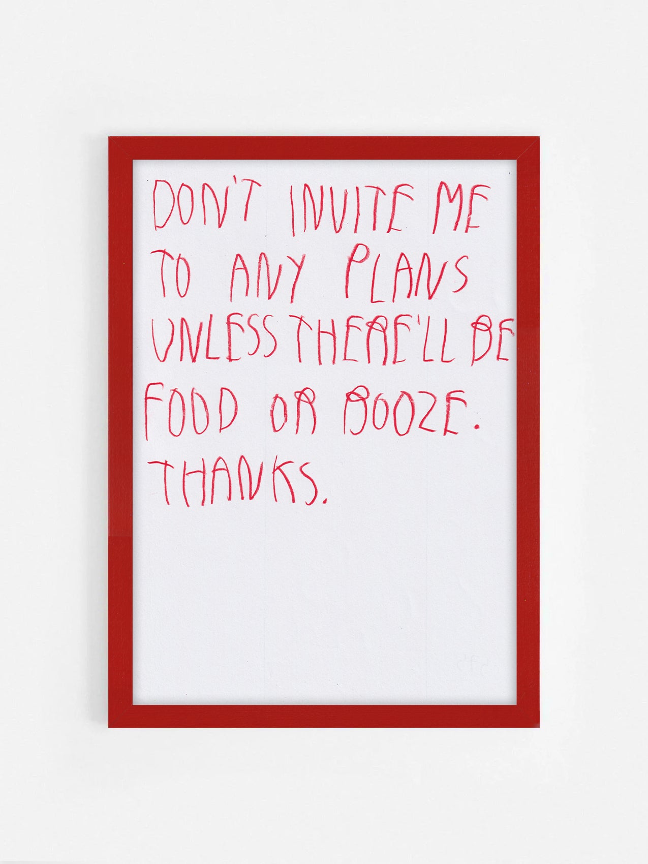 Don’t Invite Me To Any Plans Unless There Will Be