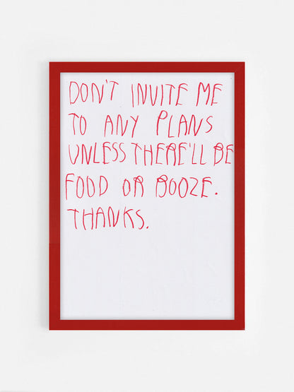 Don’t Invite Me To Any Plans Unless There Will Be