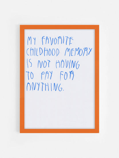 My Childhood Memory Is Not Having To Pay For