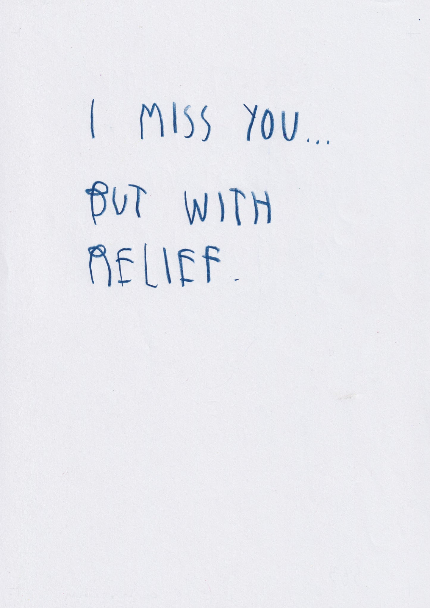 I Miss You But With Relief