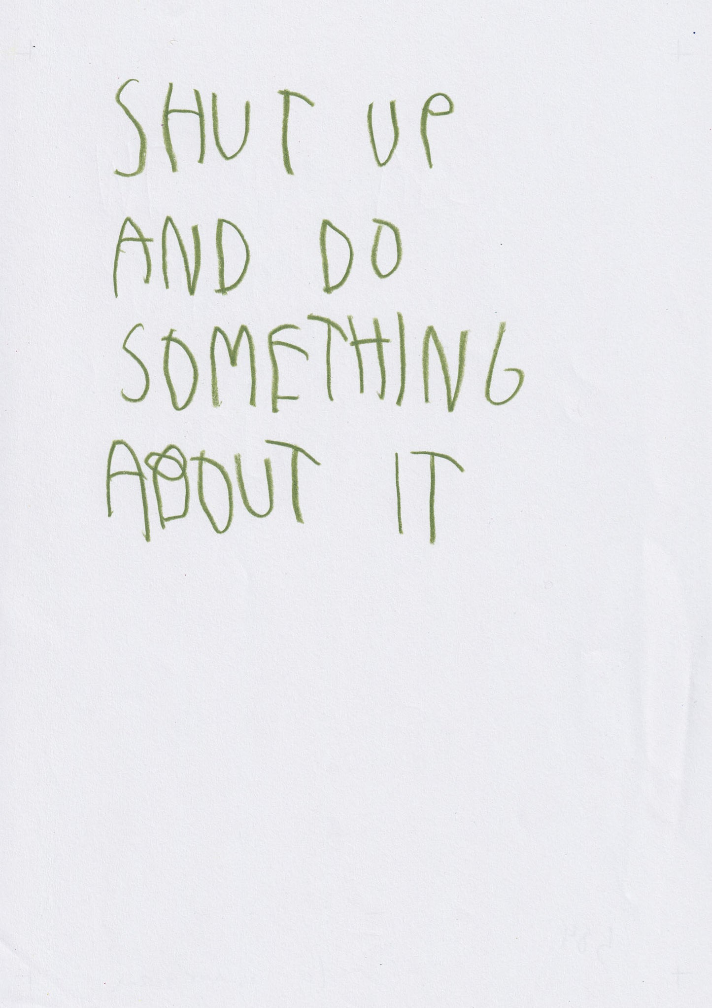 Shut Up And Do Something About It