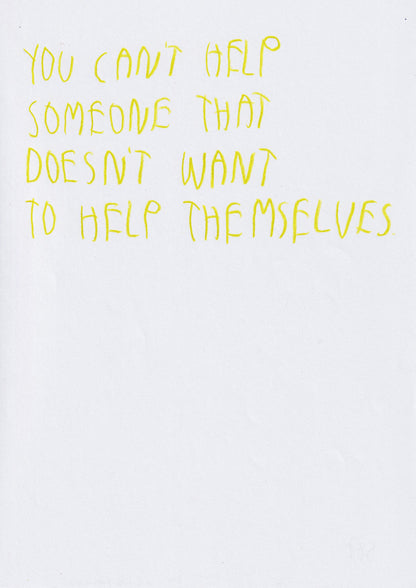 You Can’t Help Someone That Doesn’t Want To Help