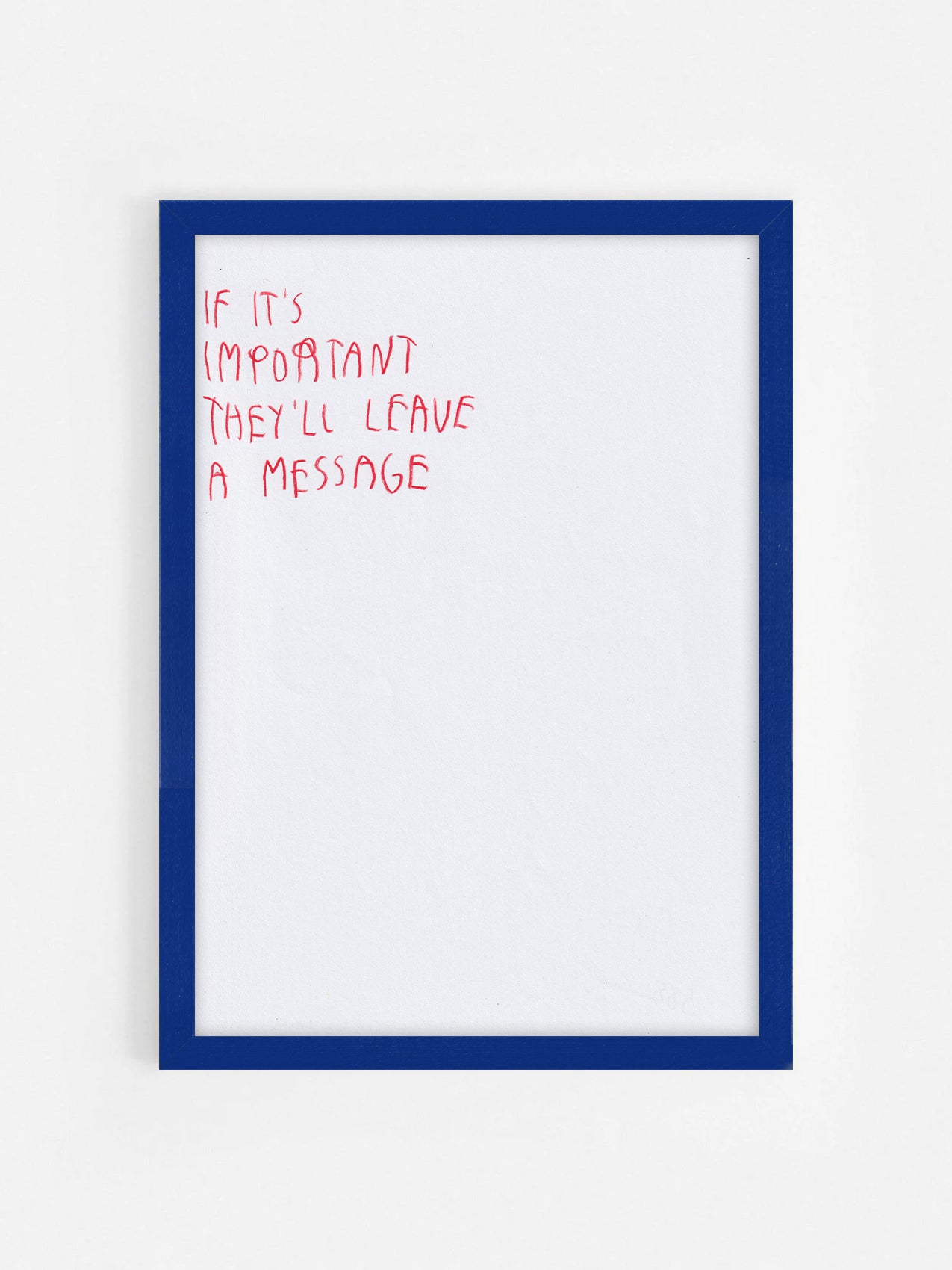 If It’s Important, They’ll Leave A Message
