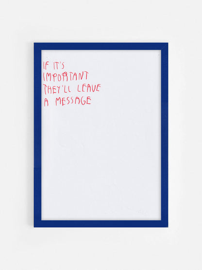If It’s Important, They’ll Leave A Message