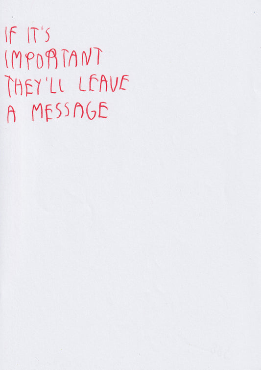 If It’s Important, They’ll Leave A Message