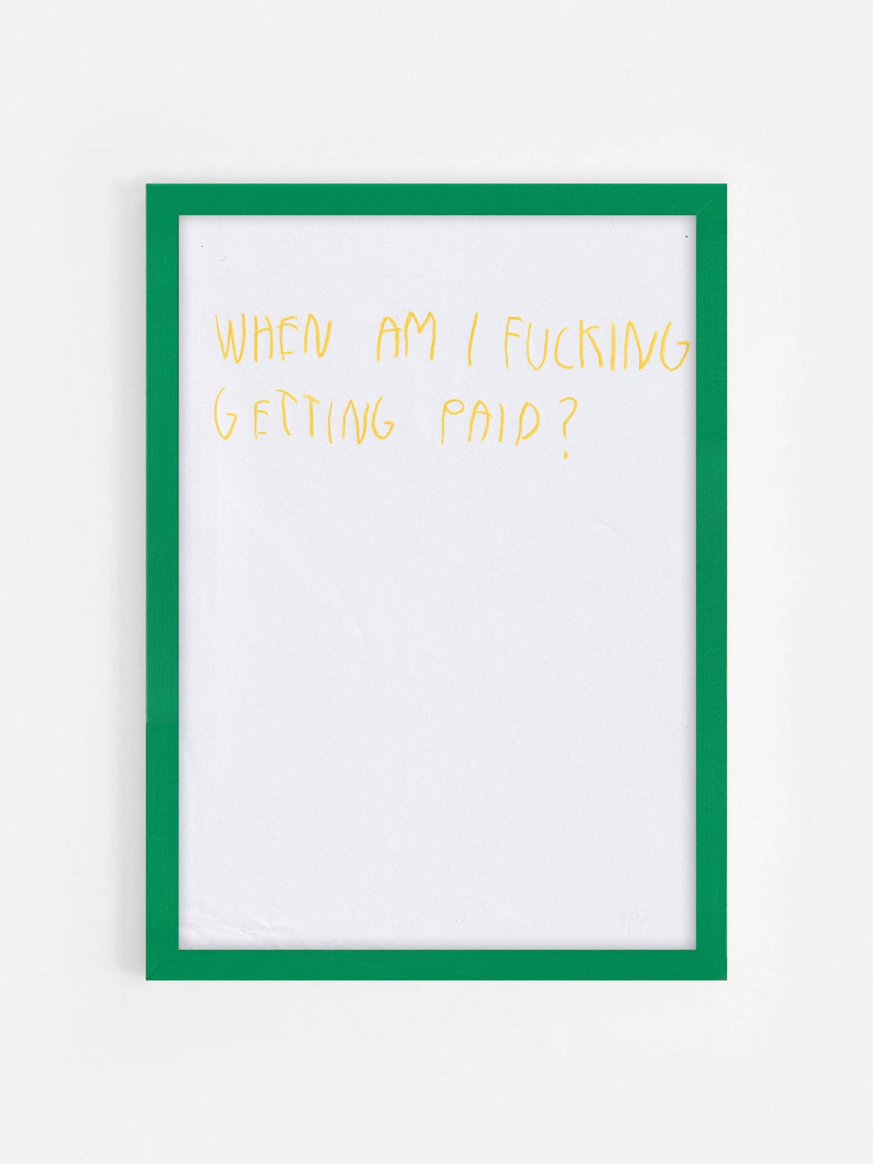 When Am I Fucking Getting Paid?