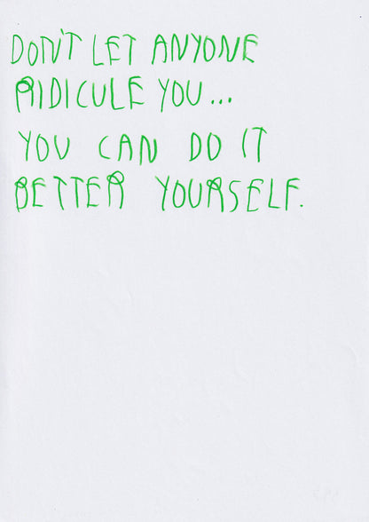 Don’t Let Anyone Ridicule You You Can Do It