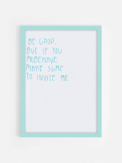 Be Good, But If You Misbehave, Make Sure To