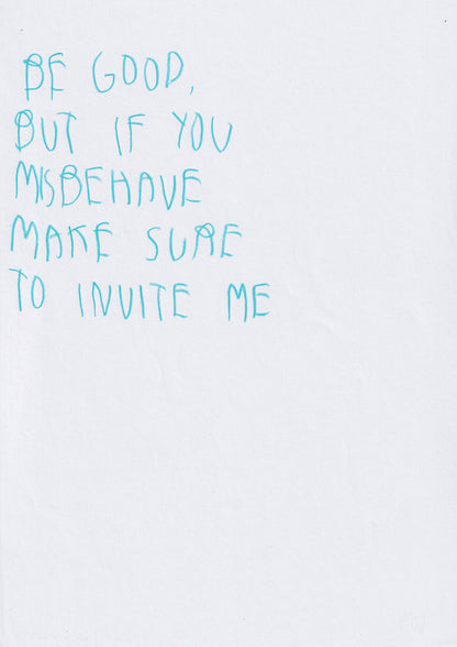 Be Good, But If You Misbehave, Make Sure To