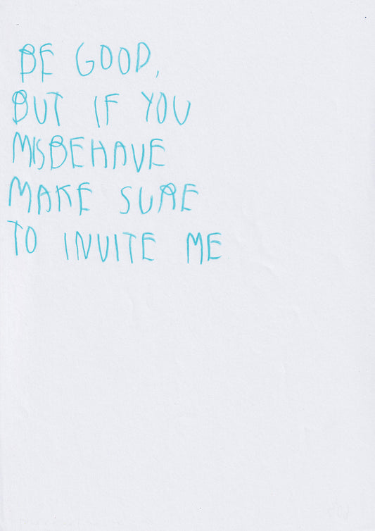 Be Good, But If You Misbehave, Make Sure To