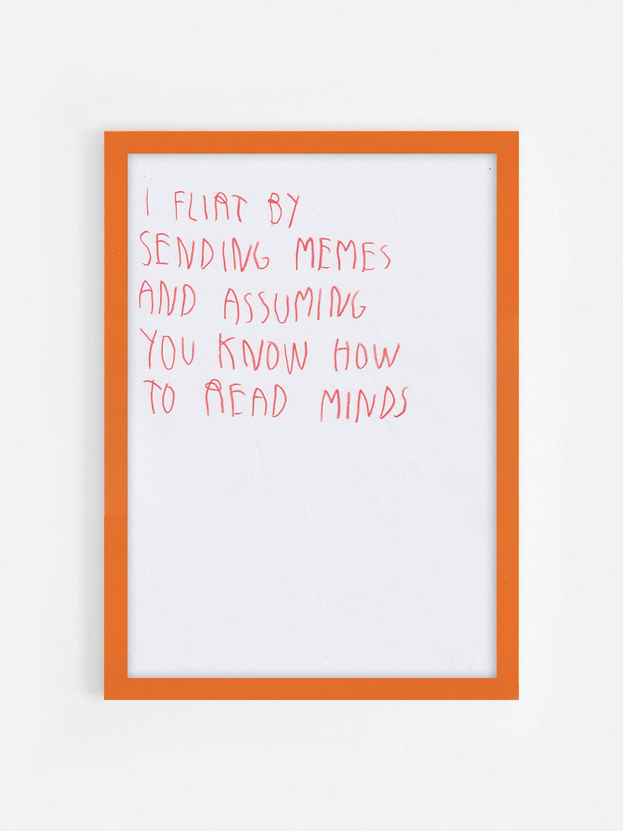 I Flirt By Sending Memes And Assuming You Know